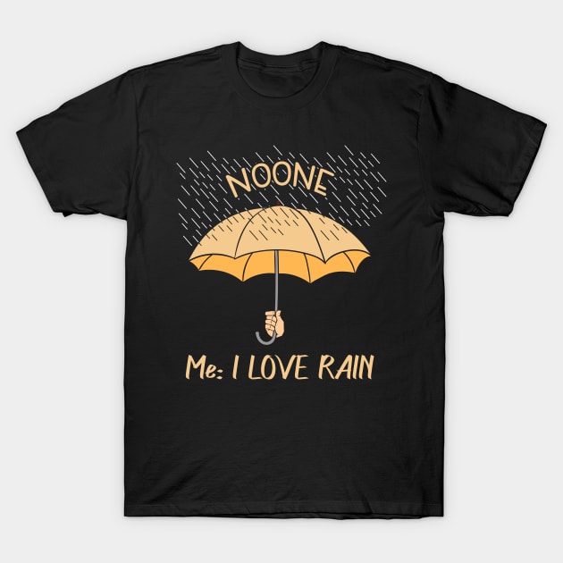 I Love Rain T-Shirt by c1337s